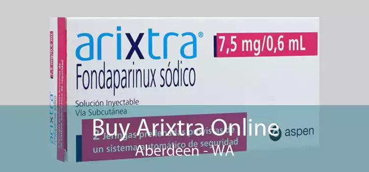 Buy Arixtra Online Aberdeen - WA