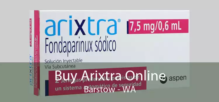 Buy Arixtra Online Barstow - WA
