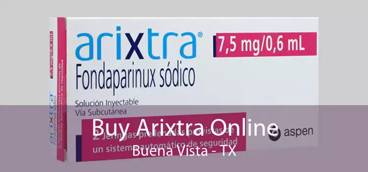 Buy Arixtra Online Buena Vista - TX