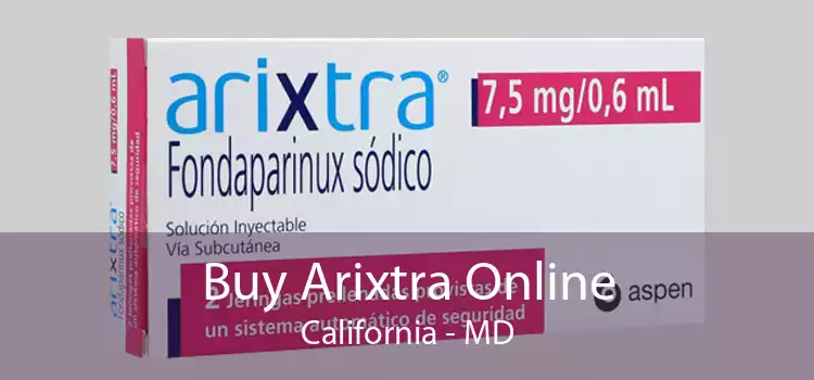 Buy Arixtra Online California - MD