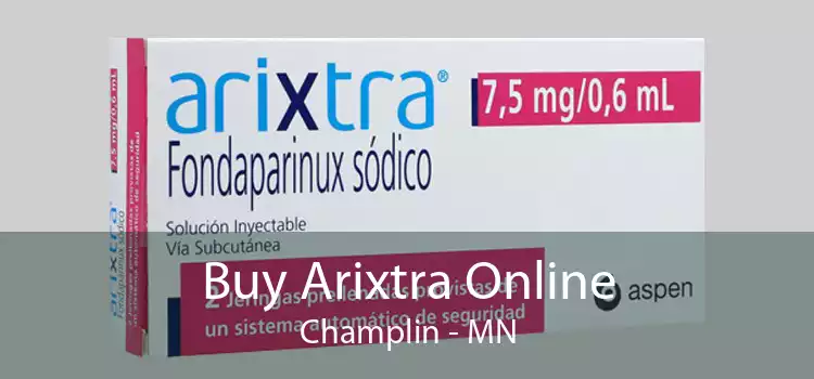 Buy Arixtra Online Champlin - MN