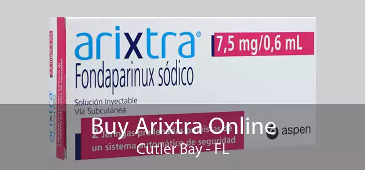 Buy Arixtra Online Cutler Bay - FL